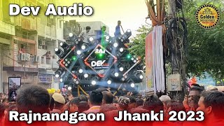 Rajnandgaon Ganesh Jhanki 2023 Dev Audio ganeshvisarjan dj cg [upl. by Ilam910]