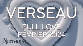 Verseau  Full Love ❤️‍🔥 Sentimental Février 2024 [upl. by Ehrsam855]