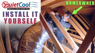 Install A QuietCool Whole House Fan Yourself Step By Step Installation [upl. by Clarette721]