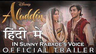 Disneys Aladdin  Hindi Trailer 3  Dub by Sunny Rabade  2019 [upl. by Eeclehc981]