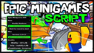 BEST  Epic Minigames Script 2024 Very OP Scripts [upl. by Ellsworth]