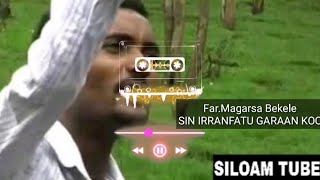 Sin irraanfatu garaan kooFarMagarsa Bekele old oromic gospel song [upl. by Alathia811]