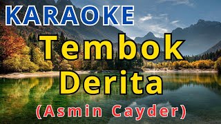 TEMBOK DERITA  ASMIN CAYDER Karaoke Dangdut HD Dengan Lirik [upl. by Aiyt]