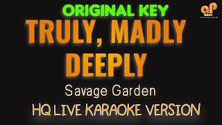 TRULY MADLY DEEPLY  Savage Garden HQ KARAOKE VERSION [upl. by Eimarej]