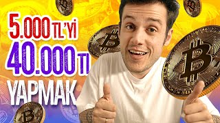 5000TLyi 40000TL YAPMAK BİTCOİN İLE ZENGİN OLMAK CoinMuhendisi [upl. by Aihcropal]