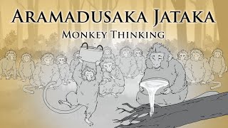 Monkey Thinking  Aramadusaka Jataka  Animated Buddhist Stories [upl. by Maximilianus]