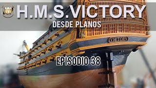 HMS Victory desde planos Episodio 38 [upl. by Eahc762]