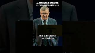 Alessandro Barbero quotil caso Matteottiquot 2024 [upl. by Noirb45]