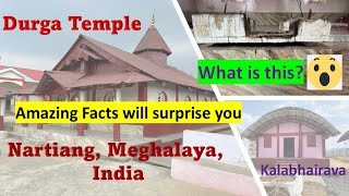 Durga Temple Nartiang Meghalaya  Amazing Facts Will Surprise you [upl. by Yrak531]