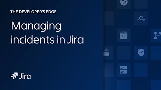 Managing Incidents in Jira  The Developer’s Edge  Atlassian [upl. by Enylodnewg]