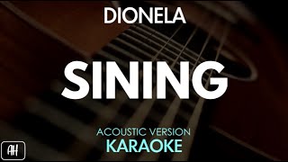 Dionela  Sining KaraokeAcoustic Version [upl. by Lleval536]