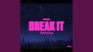 Break It [upl. by Congdon]