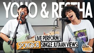 Spongbob  Yono Bakrie X Restha Wirananda Live Perform  DCDC Extratrips [upl. by Masson975]