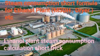 Ethanol Plant Steam Consumption Calculation Part1  MSDH Dryer etc Ethanol Formula amp Properties 🌍 [upl. by Eresed]