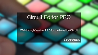 Novation Circuit  Isotonik Circuit Editor PRO V110 [upl. by Outhe376]