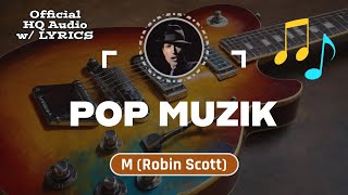 POP MUZIK – HQ Audio with Lyrics  M RobinScott 1979 [upl. by Okiam560]