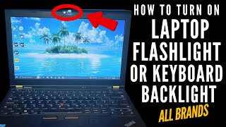 How to Turn ON Laptop FLASHLIGHT or KEYBOARD BACKLIGHT on all Laptops [upl. by Hagerman832]