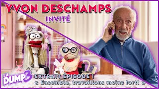 LA DUMP  Invité YVON DESCHAMPS Extrait Saison 3  Épisode 1 [upl. by Tallulah13]