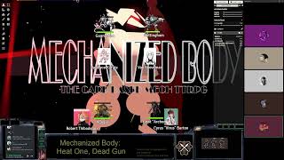 Mechanized Body session 3 Heat One Dead Gun [upl. by Neltiac]