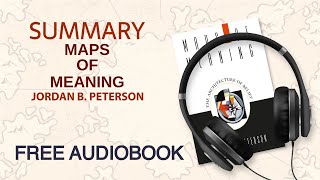 Summary of Maps of Meaning by Jordan B Peterson  Free Audiobook [upl. by Everard288]