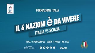 6 Nazioni 2018  Italia VS Scozia la formazione [upl. by Boswell]