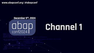 ABAPConf 2024 Channel 1 [upl. by Loni]