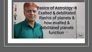 basics of Astrology 8Exalted amp debilitated Rashis of planets [upl. by Timmi]