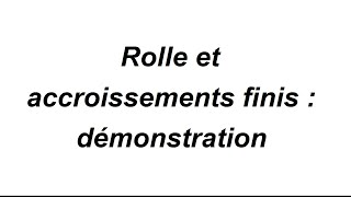 Théorème de Rolle et des accroissements finis  démonstration [upl. by Allenrad]