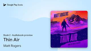 Thin Air Book 2 by Matt Rogers · Audiobook preview [upl. by Gatian]