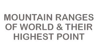 Important Mountain Ranges of the World [upl. by Hertha]