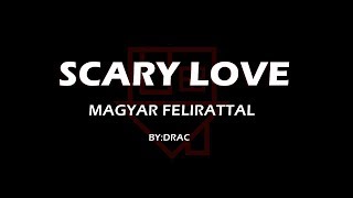 The Neighbourhood  Scary Love magyar felirattal [upl. by Sorazal]