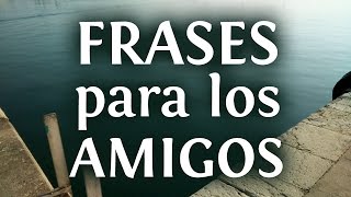 10 frases e imágenes de amor y amistad para los amigos [upl. by Wauters]