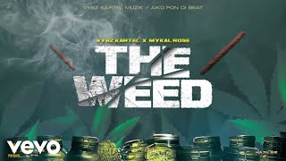 Vybz Kartel Mykal Rose  The Weed Official Audio [upl. by Ordnagela102]