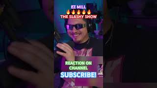 SLASHY SHOW EZ MIL REACTION🔥🤯 ezmil ezmilreaction reactionvideo reaction rap musicreactions [upl. by Odilia]