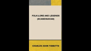 FolkLore and Legends Scandinavian by Charles John Tibbits  Audiobook [upl. by Keung]