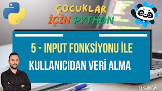 5  Input Fonksiyonu ile Kullanıcıdan Veri Alma İşlemleri  Mblock 5  Python Programlama Dersleri [upl. by Culbertson]