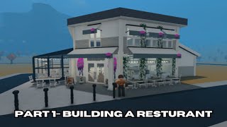 PART 1 BUILDING A RESTURANT IN BLOXBURG ITALIAN CUISINE [upl. by Eerok]