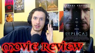 Replicas  Movie Review [upl. by Rednazxela]