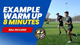 8Minute Soccer WarmUp Dynamic Movement and Ball Work to Get You Ready for Your Session  Example [upl. by Farkas]