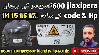 jaixpera china R 600a Compressor codeampHp14 15 16 13 [upl. by Nitin]