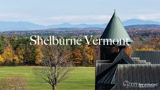 Shelburne Vermont  An Amazing Place To Call Home [upl. by Ejrog]