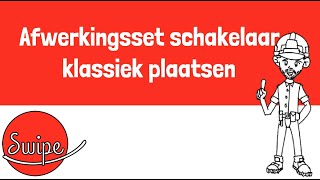 Swipe Elektriciteit  Afwerkingsset schakelaar plaatsen klassiek [upl. by Morty]