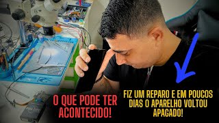 REPAREI O CELULAR DIAS DEPOIS APARELHO APAGOU E NÃO LIGOU MAIS O QUE FAZER  CONSERTO DE CELULARES [upl. by Windzer]