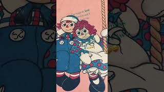 I have obsession with raggedy ann OK [upl. by Nnor]