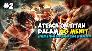 SELURUH CERITA ATTACK ON TITAN S2 S3 DALAM 40 MENIT PART 2 [upl. by Enifesoj]