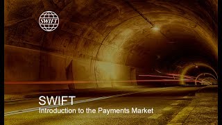 Introduction to SWIFT in the payments market [upl. by Jezreel892]