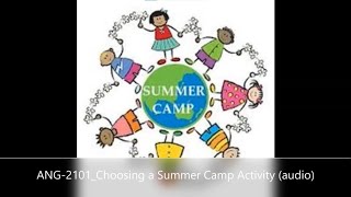 ANG2101Choosing a Summer Camp Activity [upl. by Phip39]