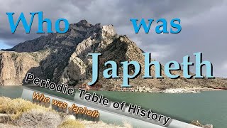 Who was Japheth  Generation 11 [upl. by Treat202]