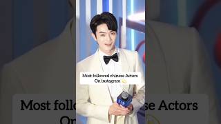 Who Are Chinas MOST POPULAR Actors on Instagram shorts youtubeshorts [upl. by Amati]