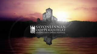 Savonlinnan oopperajuhlat â€“ ohjelmisto 2015 [upl. by Talbot136]